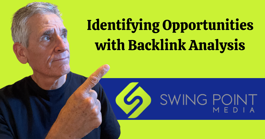 Identifying Opportunities with Backlink Analysis